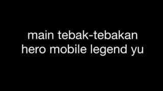 TEBAK TEBAKAN HERO MOBILE LEGENDS PART 2 !!