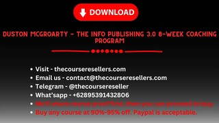 Duston Mcgroarty - The Info Publishing 3.0 8-Week Coaching Program