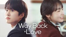 WaY Back Love Ep 6 sub indo