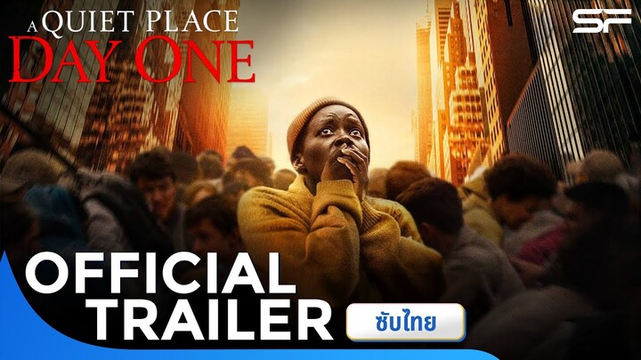 A Quiet Place: Day One ดินแดนไร้เสียงวันที่หนึ่ง | Official Trailer ซับไทย