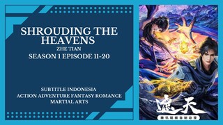 Shrouding the Heavens Season 1 Episode 11-20 [ Subtitle Indonesia ]