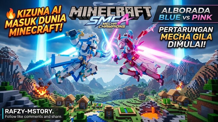 🔥 Kizuna AI Masuk Dunia Minecraft! Alborada Blue vs Pink, Pertarungan Mecha Gila Dimulai⁉️