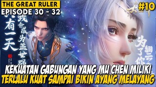 KEKUATAN GABUNGANNYA BERHASIL MEMBUAT PARA MURID SENIOR TERKEJUT - CERITA THE GREAT RULER BAGIAN 10