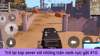 Trở lại top sever hới những trận rank #10