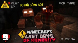 MINECRAFT LAST DAYS OF HUMANITY SIÊU KHÓ TẬP 9: CƠ HỘI SỐNG SÓT..