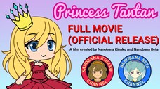 Princess Tantan (Official Full Movie Release)