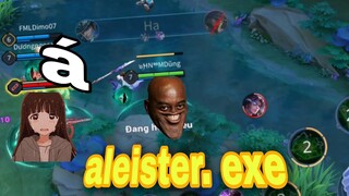 (Liên Quân mobile) Aleister. exe, gặp ai tôi cũng xích