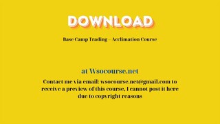 Base Camp Trading – Acclimation Course – Free Download Courses
