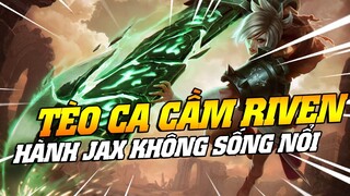 [THROWTHI] Tèo Ca Cầm Riven Lên Top Đối Đầu Jax Cao Thủ Khiến Team Bạn Không Thở Nổi