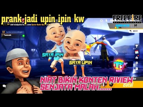 PRANK JADI UPIN IPIN, DAN RIVIEW SENJATA TERBARU TAPI....