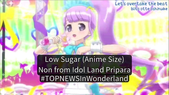 Low Sugar (Anime Size) - Non from Idol Land Pripara