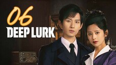 🇨🇳EP6 | Deep Lurk (2024)[EngSub]