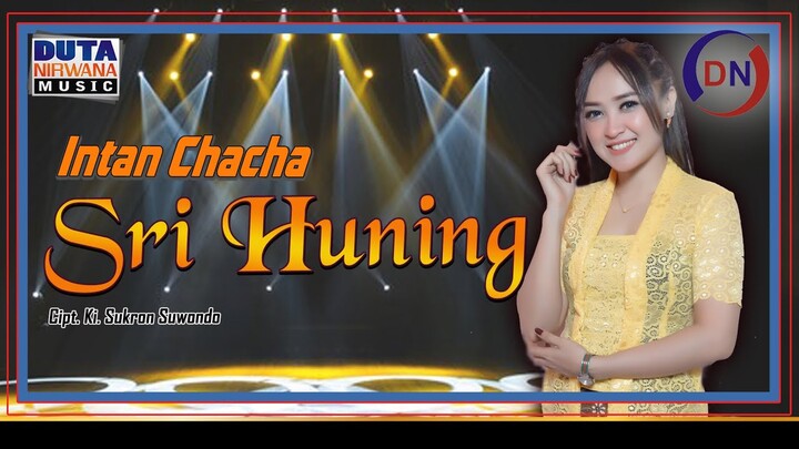Intan Chacha - Sri Huning [OFFICIAL]