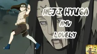 Naruto / Neji Hyuga / AMV / Lovely