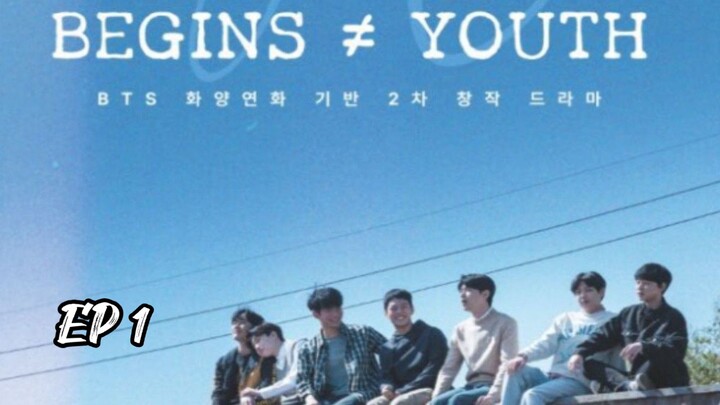 🇰🇷 EP 1 | Begins ≠ Youth [Eng Sub]