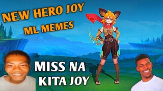 JOY NEW HERO, ML MEMES JOY MISS NA KITA LT😂