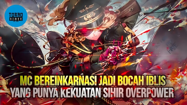 BUDAK KORPORAT YANG BEREINKARNASI JADI BOCAH IBLIS YANG PUNYA KEKUATAN SIHIR OVERPOWER PARAH CUY...