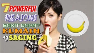 7 POWERFUL REASONS BAKIT DAPAT KUMAIN NG SAGING | Tenrou21