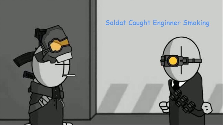 Soldat Caught Engineer Smoking