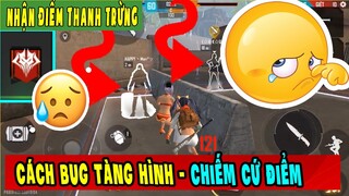 Hướng dẫn cách bug tàng hình trong chế độ chiếm cứ điểm free fire | Lỗi game nhận điểm thanh trừng