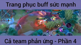 Trang phục buff sức mạnh cả team phản ứng #4