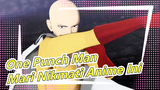 [One Punch Man/AMV/Unggahan Ulang Youtube/Edit] Mari Nikmati Anime Ini