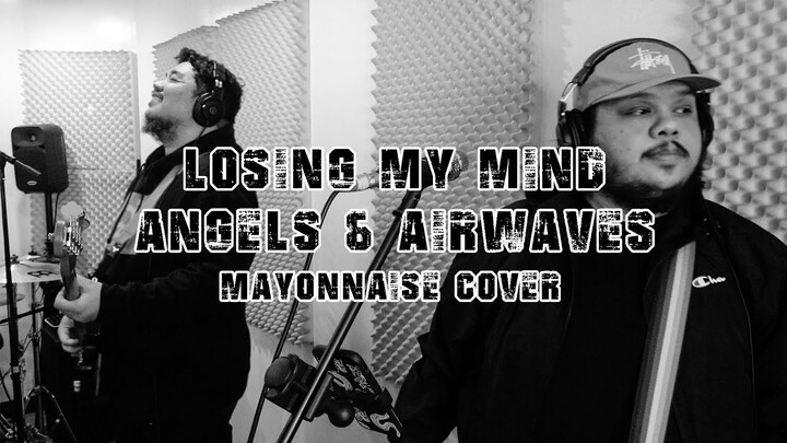 Losing My Mind - Angels & Airwaves | Mayonnaise Cover