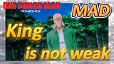 [One-Punch Man]  MAD | King is not weak