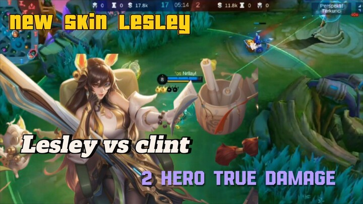 New Skin Lesley🥰 Lesley vs clint 2 Hero dengan true damage yang besar 🔥🔥