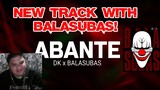 DK ft. BALASUBAS - ABANTE (Lyric Video) Review and Reaction Video
