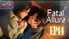 🍁EP14🍁 Fatal Allure