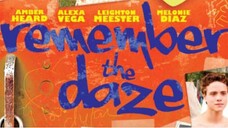 REMEMBER THE DAZE (2008) 🇺🇲 | SUB. INDO