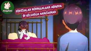 PENYESALAN MENINGGALKAN ADIKNYA DI KELUARGA BANGSAWAN Rekomendasi Anime AivyAimi