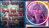 TOKYO  REVENGERS EP-44 HINDI REVIEW WHO IS KUROKAWA IZANA