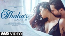 New Song 2024 New Hindi Song Thora Thahar Jaana Tum Hindi Romantic Song Love Song Video Song