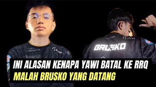 INI ALASAN KENAPA YAWI BATAL KE RRQ MALAH BRUSKO YANG DATANG