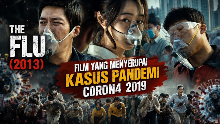 Sama persis dengan kasus pandemi Coron4 2019 || THE FLU (2013) || Wajib ditonton !