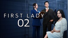 π°π·EP. 2 FIRST LADY (2025) | ENG SUB | Melodrama/Political/Drama