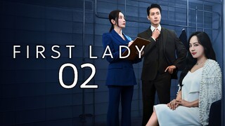 🇰🇷EP. 2 FIRST LADY (2025) | ENG SUB | Melodrama/Political/Drama