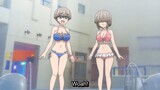Hana Uzaki is surprised that the pool is so beautiful Ep 9 [ Uzaki-chan - 宇崎ちゃんは遊びたい ]