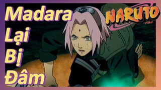 Madara Lại Bị Đâm