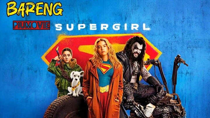 Supergirl | #barengpiumovie