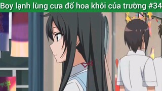 Boy lạnh lùng cưa đổ hoa khôi của trường #34