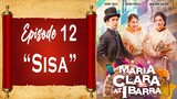 Maria Clara At Ibarra - Episode 12 - "Sisa"
