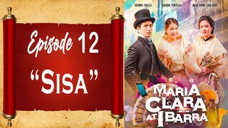 Maria Clara At Ibarra - Episode 12 - "Sisa"