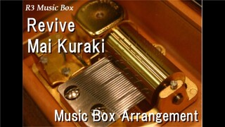 Revive/Mai Kuraki [Music Box] (Anime "Case Closed(Detective Conan)" OP)