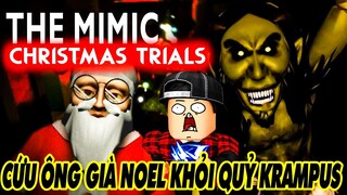 Roblox MIMIC CHRISTMAS TRIALS | CỨU ÔNG GIÀ NOEL KHỎI ÁC QUỶ KRAMPUS CHUYÊN BẮT CÓC CON NÍT