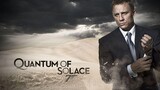 Quantum of Solace - 007 พยัคฆ์ร้ายทวงแค้นระห่ำโลก (2008)