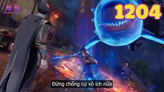 EP1204 | Tần Trần đối chiến nhân tôn đỉnh phong của tinh thần cung | Võ Thần Chúa Tể