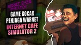 Game Kocak Penjaga Warnet - Internet Cafe Simulator 2 Indonesia